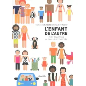 Max Milo L'enfant de l'autre : petit traité sur la famille recomposée Claudine Paque, Catherine Sellenet pas cher