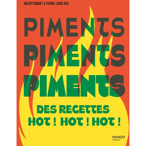 Mango Piments - Des Recettes Hot ! Hot ! Hot ! pas cher