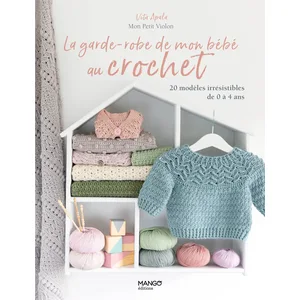 Comparateur de prix : Mango La garde-robe de mon bébé au crochet