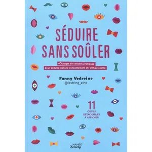 MANGO Séduire sans soûler - Séduire dans le consentement et l'enthousiasme pas cher
