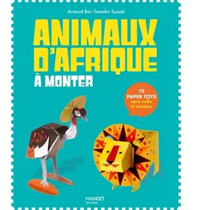 MANGO Paper Toys Animaux d'Afrique à monter: 12 Paper Toys sans colle ni ciseaux pas cher