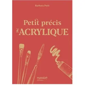 Mango Petit précis d'acrylique Barbara Petit (Auteur) pas cher