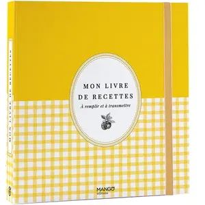 Mango Mon livre de recettes a remplir et a transmettre Collectif pas cher