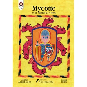 Amalthee Mycotte & le dragon à 7 têtes pas cher