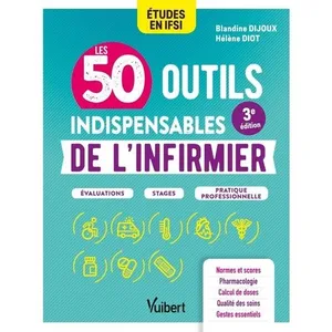 Comparateur de prix : Vuibert Les 50 outils indispensables de l'infirmier Blandine Dijoux (Auteur), Hélène Diot (Auteur)