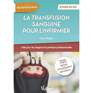 Comparateur de prix : Vuibert La transfusion sanguine pour l'infirmier Claire Fasquel (Auteur)