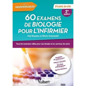 Comparateur de prix : Vuibert 60 examens de biologie pour l'infirmier PAUL BOUAZZA (Auteur), Olivier Grunewald (Auteur)