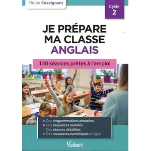 Comparateur de prix : Vuibert Je Prépare Ma Classe D'anglais Cycle 2 - 150 Séances Prêtes À L'emploi