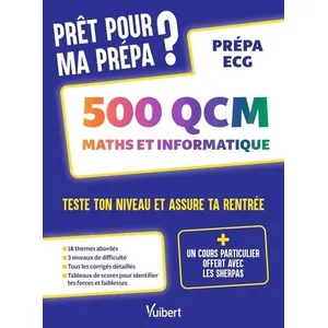 Comparateur de prix : Vuibert Prêt pour ma prépa ? 500 QCM de maths et informatique pour tes...