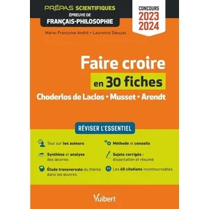 Comparateur de prix : Vuibert Faire Croire En 30 Fiches - Choderlos De Laclos, Musset, Arendt