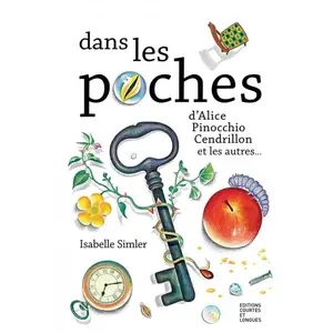 Courtes Et Longues Dans les poches d'Alice, Pinocchio, Cendrillon et les autres... pas cher