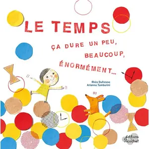 Du Ricochet Eds Le Temps - Ca Dure Un Peu, Beaucoup, Énormément pas cher