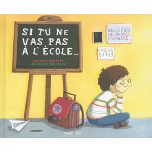 Frimousse Eds Si tu ne vas pas l'école pas cher