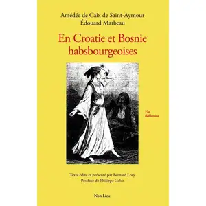 Non Lieu En Croatie et Bosnie habsbourgeoises pas cher