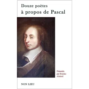 Non Lieu Douze poètes à propos de Pascal pas cher