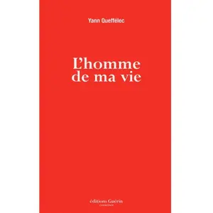 ***Livres*** L'homme de ma vie Yann Queffélec pas cher