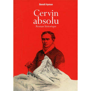Guerin Eds Cervin absolu Benoît Aymon (Auteur) pas cher