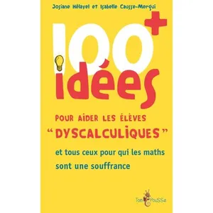 Tom Pousse 100 idées pour aider les élèves dyscalculiques pas cher