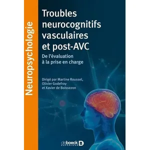 Comparateur de prix : De Boeck Supérieur Troubles neurocognitifs vasculaires et post-AVC