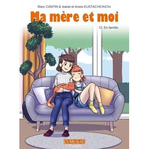 CLAIR DE LUNE Ma mère et moi T12 - En famille