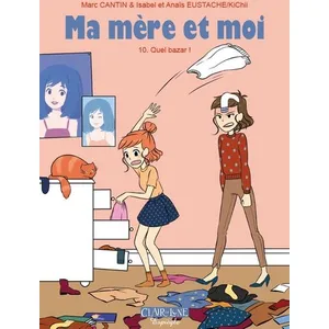 Comparateur de prix : Clair De Lune Ma mère et moi T10 - Quel bazar !