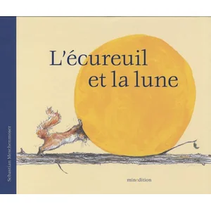 MINEDITION L'écureuil et la lune Sébastien Meschenmoser pas cher