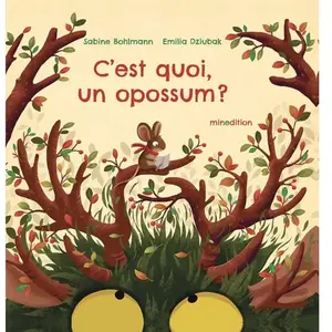 Minedition Eds C'est quoi un opossum ? cartonné pas cher