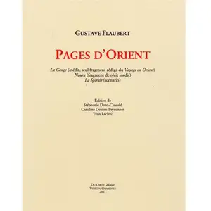 Comparateur de prix : Pages D'orient - La Cange (Inédit, Seul Fragment Rédigé Du Voyage En O...