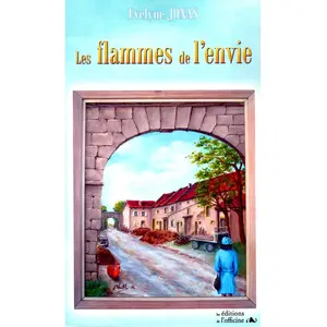 Les flammes de l'envie : récit romancé Evelyne Jonas pas cher
