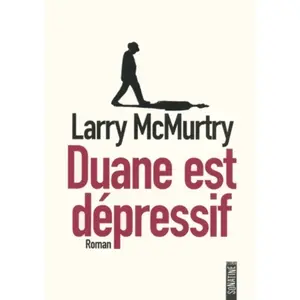 ***Livres*** Duane est dépressif Larry McMurtry pas cher