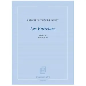 La Rumeur Libre Les entrelacs Grégoire Leprince-Ringuet pas cher