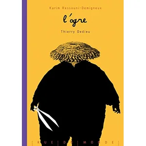 L'ogre Karim Ressouni-Demigneux, Thierry Dedieu pas cher