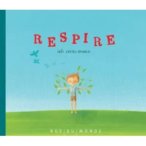 Rue Du Monde Eds Respire Ines Castel-Branco (Auteur) pas cher