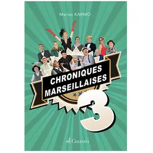 Comparateur de prix : Editions Gaussen Chroniques Marseillaises Tome 3