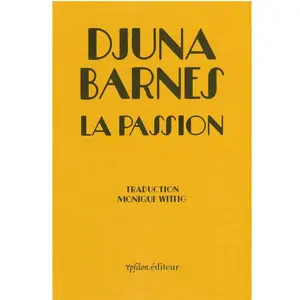 Ypsilon La passion. Qu'est-ce qu'un héros ? Djuna Barnes, Etienne Dobenesque pas cher