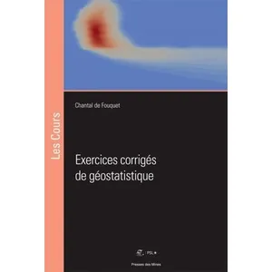 Comparateur de prix : Presses Des Mines Exercices corrigés de géostatistique