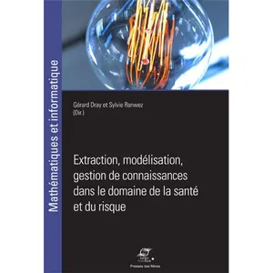 Comparateur de prix : Presses Des Mines Extraction, modélisation, gestion de connaissances dans le domaine de la santé et du risque