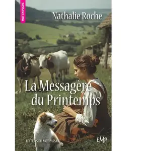 La Messagère du Printemps - poche - Nathalie Roche - Du Mot Passant Eds - Poche - Roman Poche pas cher