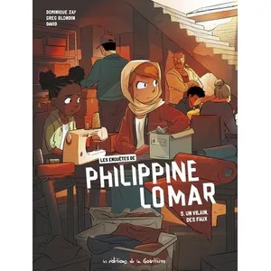 La Gouttiere Eds De Les Enquêtes de Philippine Lomar - Tome 5 - Un vilain, des faux