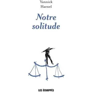 ECHAPPES Notre solitude pas cher
