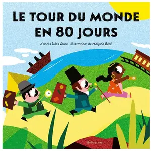 Balivernes Le Tour du monde en 80 jours pas cher