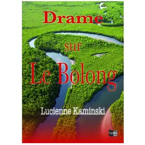 Drame sur le Bolong Kaminski Lucienne (Auteur)