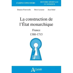 Comparateur de prix : Atlande Eds La construction de l'État monarchique