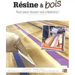 Résine & Bois - Tout Pour Réussir Vos Créations !
