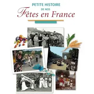 ARCHIVES CULT Petite histoire de nos fêtes en France Marie-Odile Mergnac pas cher