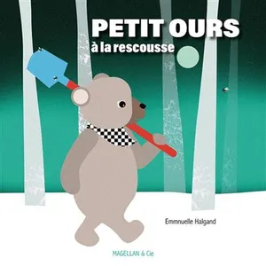 Magellan Et Cie Petit ours à la rescousse cartonné pas cher