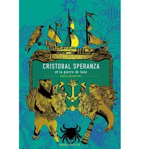 EDITIONS MAGELLAN & CIE Cristobal speranza et la pierre de lune pas cher