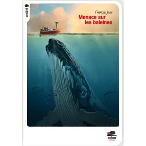 Comparateur de prix : Oskar Les Aventuriers Du Capitaine Némo Tome 4 - Menace Sur Les Baleines