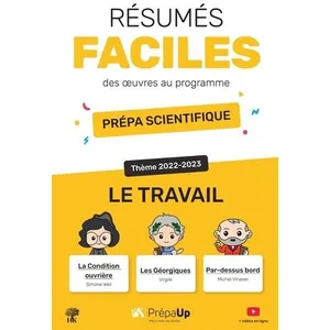 H & K Eds Résumés faciles - Le travail - Prépas scientifiques 2022-2023