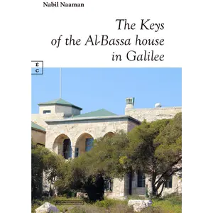 Complicites Eds The Keys of the Al-Bassa house in GalileeVendu parcultura-librairie